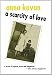 A Scarcity of Love