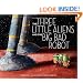 The Three Little Aliens and the Big Bad Robot