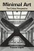 Books : Minimal Art: The Critical Perspective