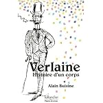 Paul Verlaine: Histoire d'un corps (Figures de proue) book cover