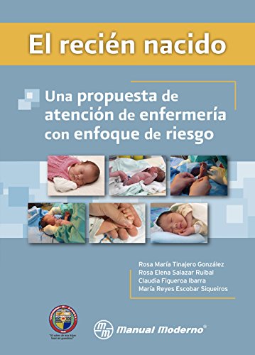 El recién nacido: una propuesta de atención en enfermería con enfoque de riesgo (Spanish Edition)