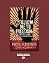 Follow ME to Freedom: Leading as an Ordinary Radical
