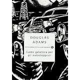 Guida galattica per gli autostoppistidi Douglas Adams