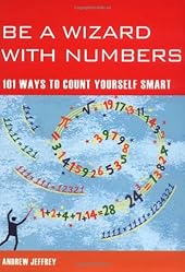 Be a Wizard with Numbers: 101 Ways to Count Yourself Smart-Wow! eBook