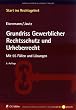 Grundriss Gewerblicher Rechtsschutz und Urheberrecht: Mit 55 F�llen und L�sungen