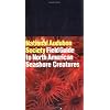 National Audubon Society Field Guide to North American Seashore Creatures (National Audubon Society Field Guides)