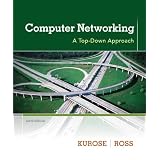 Computer Networking: A Top-Down Approach (6th Edition) ~ James F. Kurose
