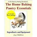The Home Baking Pantry Essentials (In the Pantry Baking Standards)