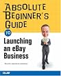 Absolute Beginner's Guide to Launching an eBay Business