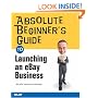 Absolute Beginner's Guide to Launching an eBay Business