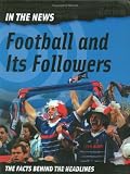 Football and Its Followers (In the News)