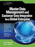 Master Data Management and Customer Data Integration for a Global Enterprise