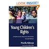 Young Children's Rights: Exploring Beliefs, Principles and Practice - Second Edition (Children in Charge Series 13)