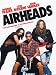 Airheads - Una Band Da Lanciare