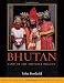 Bhutan: Land of the Thunder Dragon