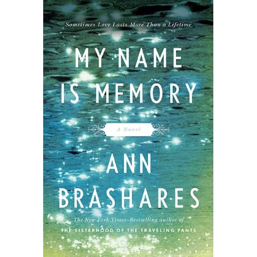 My Name Is Memory - Ann Brashares