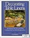 Decorating Table Linens: 60 Tablecloths, Place Mats, and Napkins to Applique, Paint, Cross-Stitch, E