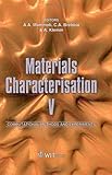 Materials characterisation V : computational methods and experiments