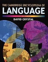 The Cambridge Encyclopedia of Language