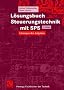 Steuerungstechnik mit SPS. Von der Steuerungsaufgabe zum Steuerprogramm - Bitverarbeitung und Wortverarbeitung - Analogwertverarbeitung und Regeln - ... der Aufgaben (Viewegs Fachb�cher der Technik)
