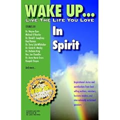 Wake Up . . . Live the Life You Love, In Spirit