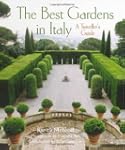 The Best Gardens in Italy: A Travelle...