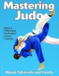 Mastering Judo (Mastering Martial Art...