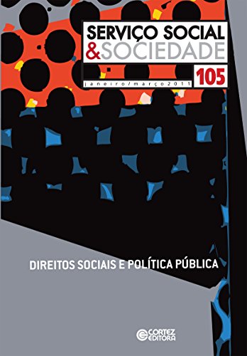 Revista Serviço Social & Sociedade 105: Direitos Sociais e política publica (Portuguese Edition)