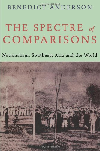the spectre of comparisons nationalism southeast asia and the world