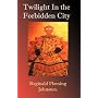 Twilight in the Forbidden City