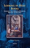 Looking in holy books : essays on late medieval religious writing in England
