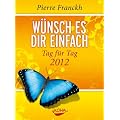 W�nsch es dir einfach - Tag f�r Tag 2012