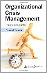 Organizational Crisis Management: The Human Factor