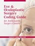 Eye & Oculoplastic Surgery Coding Guide: For Ambulatory Surgery Centers