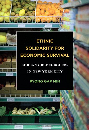 Ethnic Solidarity for Economic Survival: Korean Greengrocers in New York City
