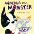 Minerva the Monster
