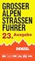 Gro�er Alpenstra�enf�hrer: Das Bordbuch f�r Alpenfahrer