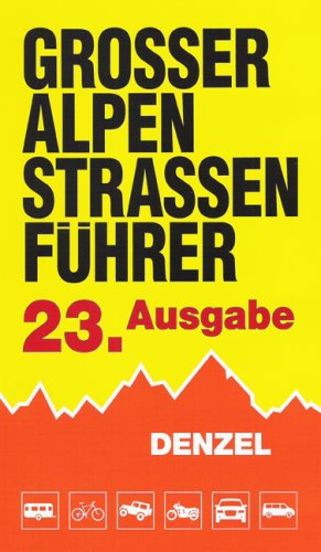 City Travel Guides Discounted  Bücher : Großer Alpenstraßenführer: Das Bordbuch für Alpenfahrer