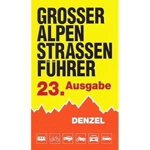 Gro�er Alpenstra�enf�hrer: Das Bordbuch f�r Alpenfahrer