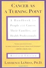 Cancer As a Turning Point: A Handbook for People with Cancer, Their Families, and Health Professionals