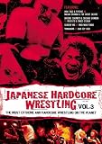 Japanese Hardcore Wrestling, Vol. 3