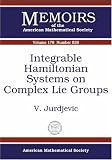 Integrable Hamiltonian Systems on Complex Lie Groups (Memoirs of the American Mathematical Society)