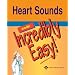 Heart Sounds Made Incredibly Easy! (Incredibly Easy! Series)