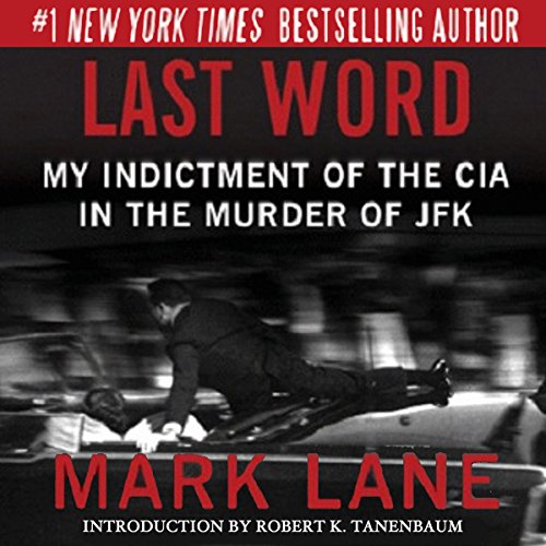 Last Word: My Indictment of the CIA in the Murder of JFK