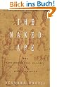 The Naked Ape: A Zoologist's Study of the Human Animal