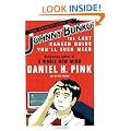 The Adventures of Johnny Bunko: The Last Career Guide You'll Ever Need