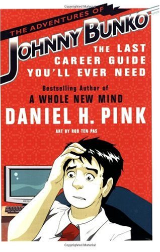 The Adventures of Johnny Bunko: The Last Career Guide You'll Ever Need Book Image