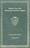Harvard Classics, Vol. 16: Stories from the Thousand and One Nights