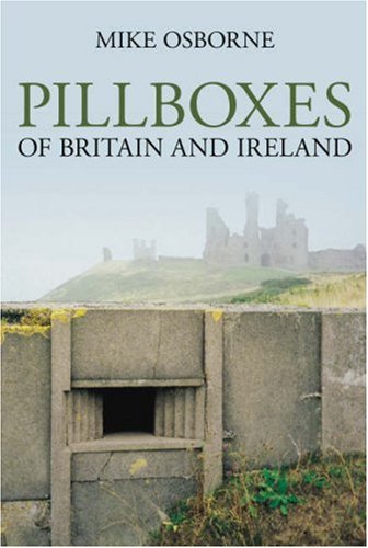 Pillboxes of Britain and Ireland