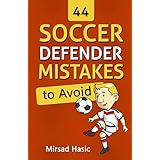 44 soccer defender mistakes to avoid